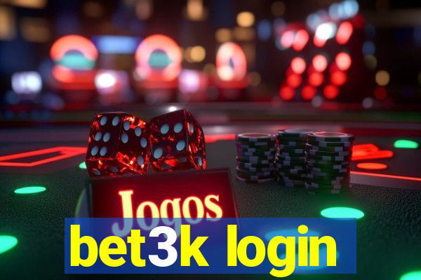 bet3k login